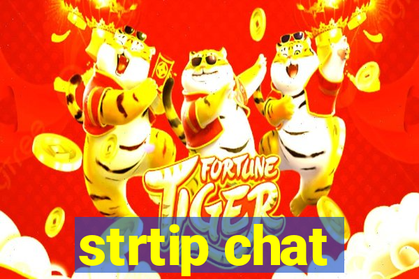 strtip chat